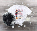 Christmas Unless You Want Your Nuts... design t-shirt