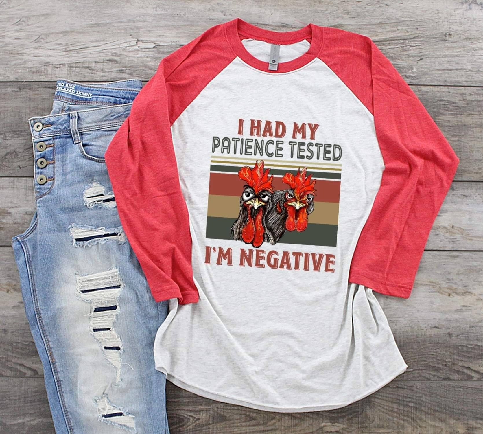 Funny Chicken Rooster Raglan Shirt: I Had My Patience Tested