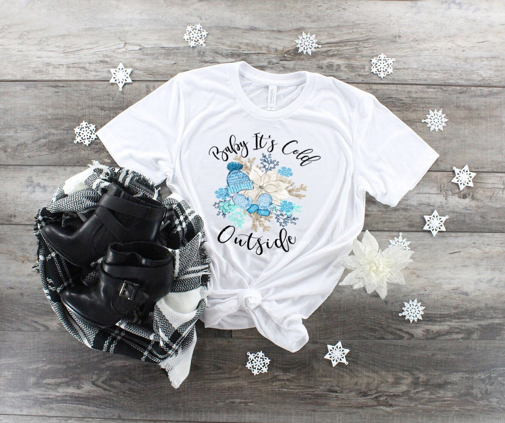 Baby It's Cold Outside design t-shirt 