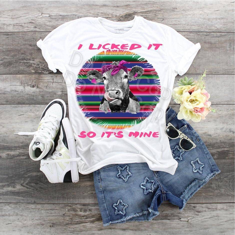 Cow I Licked It So It's Mine Serape PINK design t-shirt