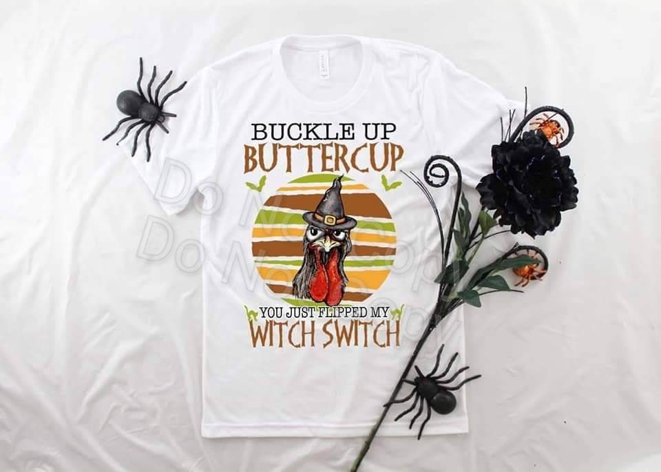 Funny Witch Chicken Shirt - Buckle Up Buttercup - Halloween Tee