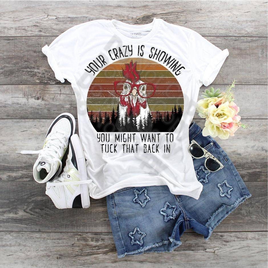 Chicken with Glasses T-Shirt: Your Crazy is Showing Funny Chicken Owner Gift