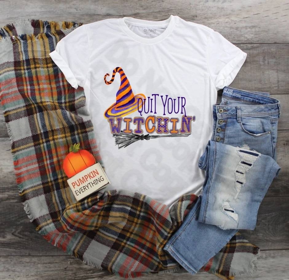 Quit Your Witchin' Shirt: Funny Witch Hat & Broom Tee
