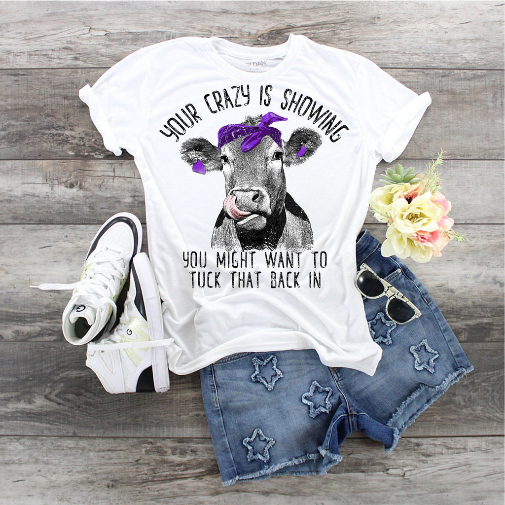 You’re Crazy Is Showing , Cow Shirt: Purple Bandana, Farm Lover Tee