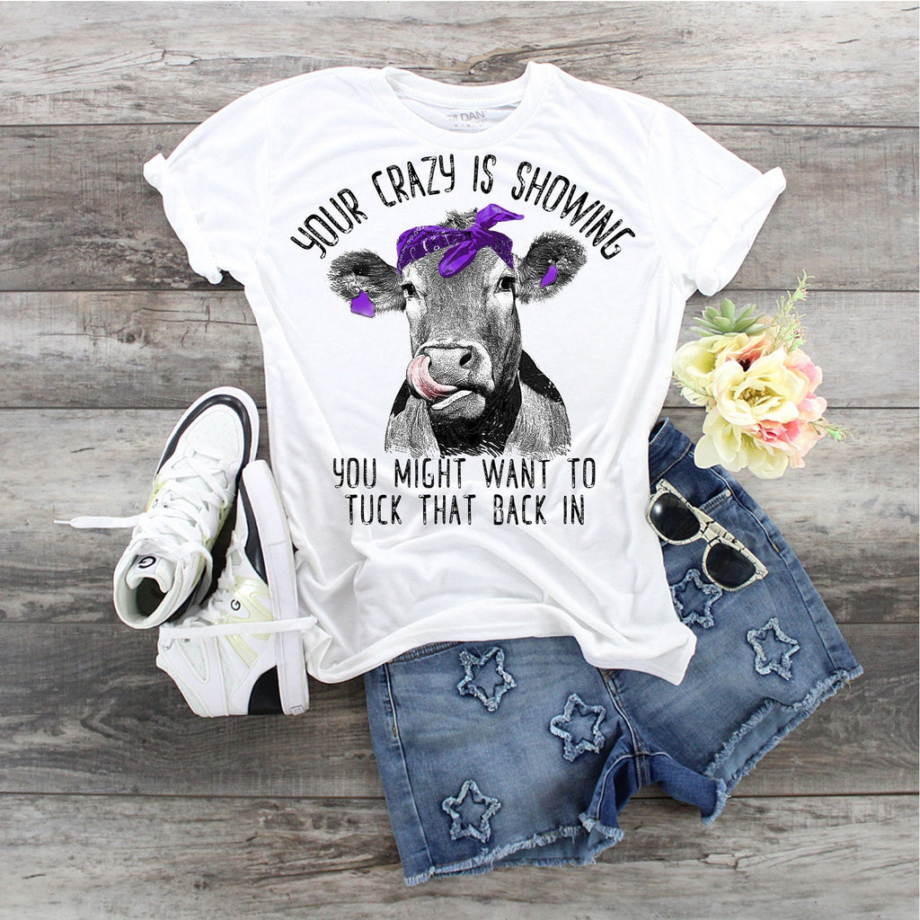 You’re Crazy Is Showing , Cow Shirt: Purple Bandana, Farm Lover Tee