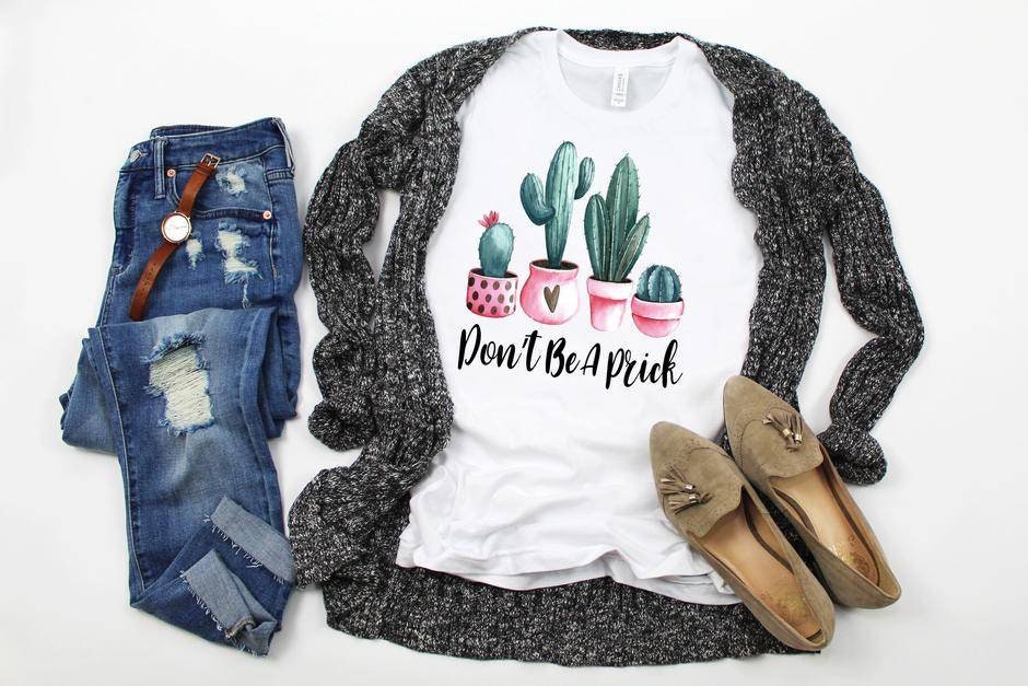 Don't Be A Prick Cactus Bella Canvas T-Shirt: Sassy Humor