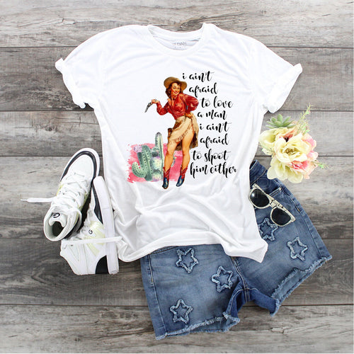 Cowgirl Shirt: Funny Ladies Tee - I Ain't Afraid Design