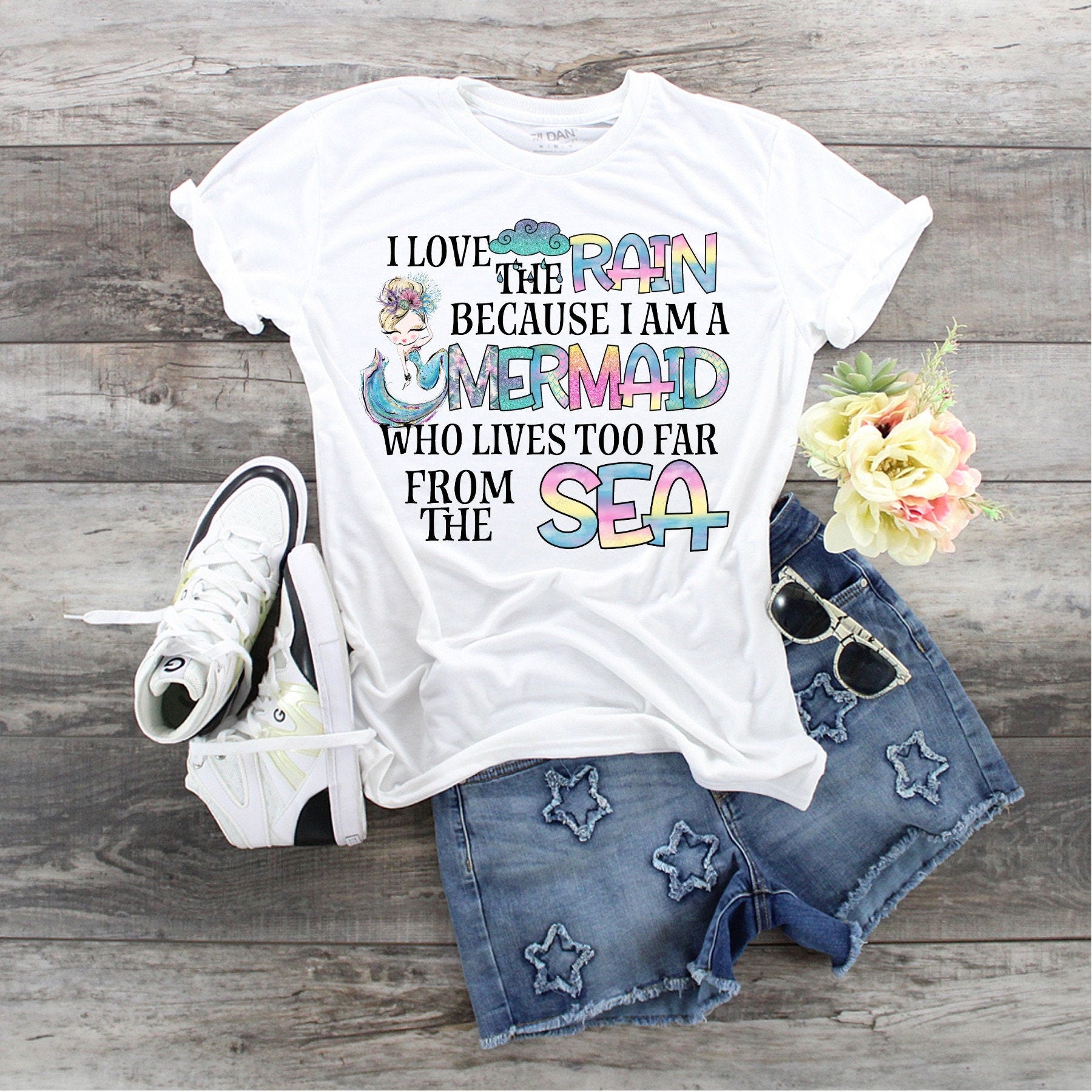 I Love The Rain Because I Am A Mermaid That Lives Far From The Sea design t-shirt