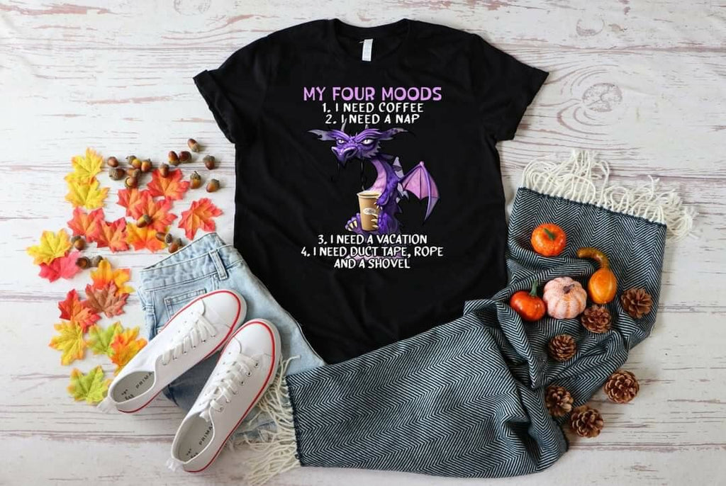 Dragon Four Moods T-Shirt: Need Coffee, Nap, Vacation