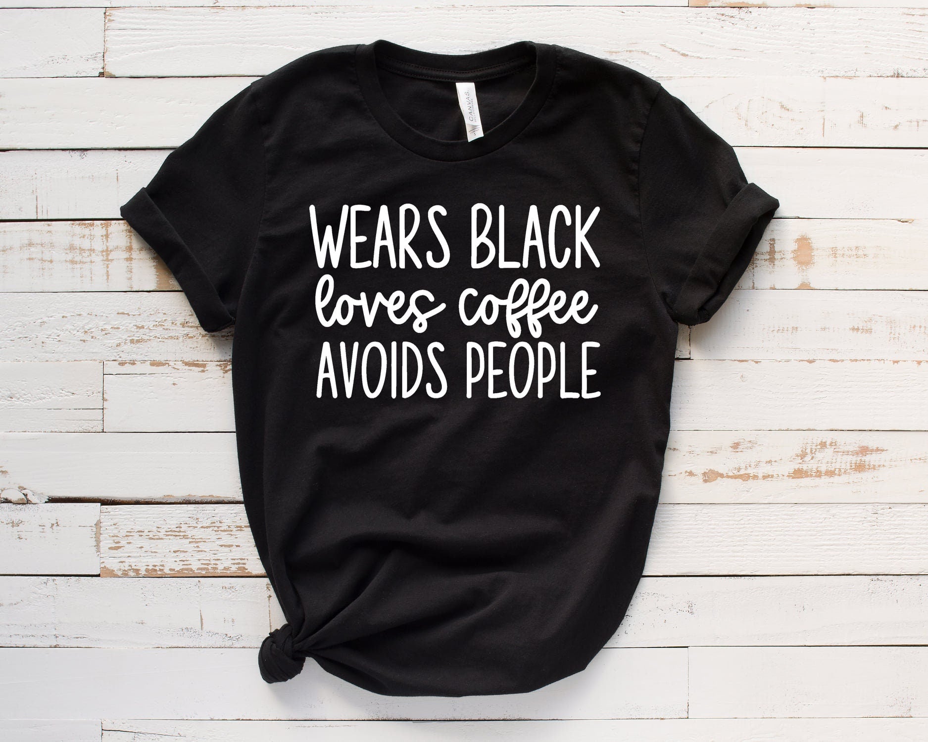 Wears Black Loves Coffee Avoids People Bella Canvas T-shirt