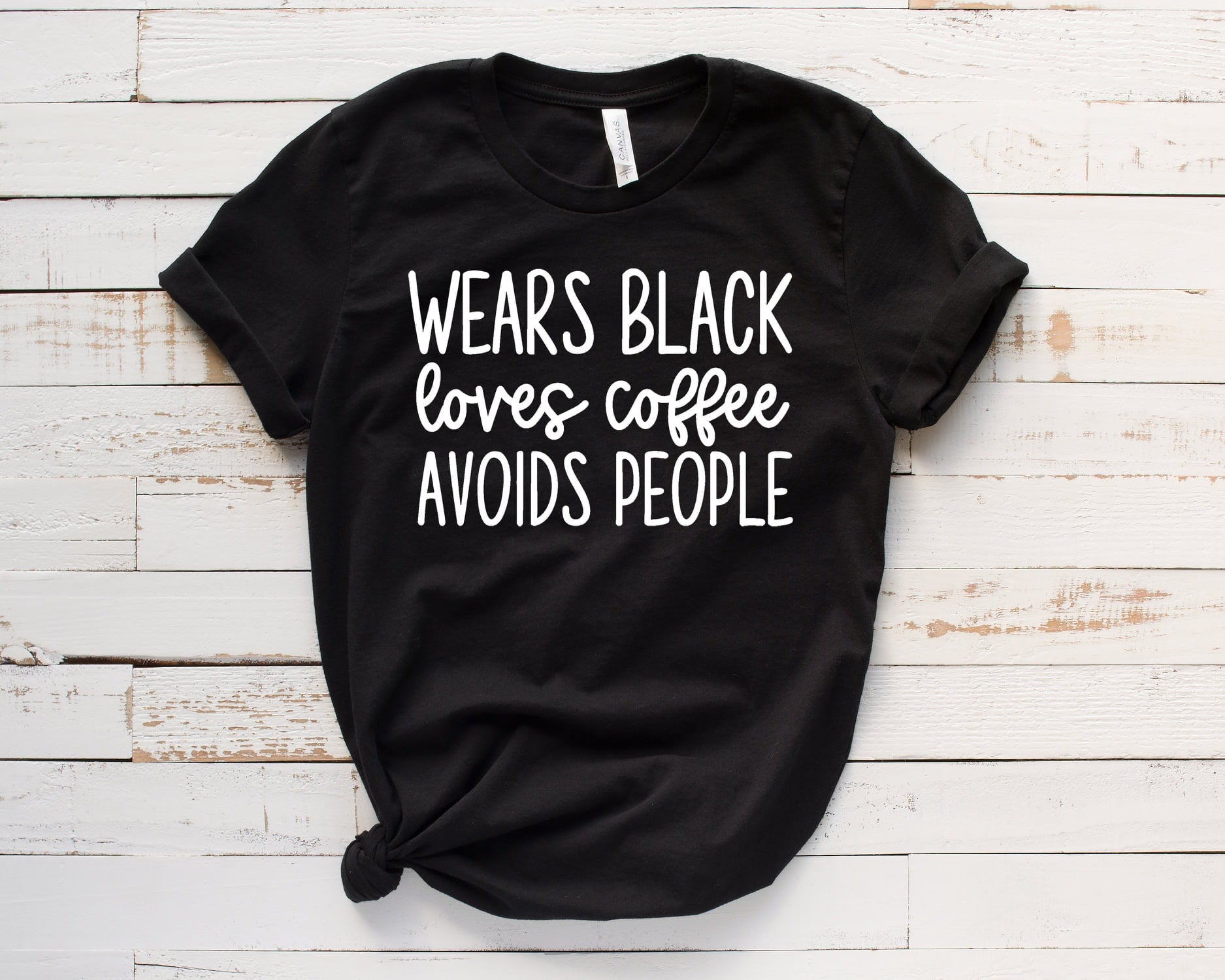 Wears Black Loves Coffee Avoids People Bella Canvas T-shirt
