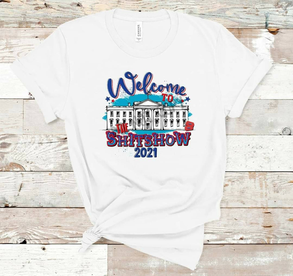 Welcome To The ShitShow 2021 White House edition design t-shirt