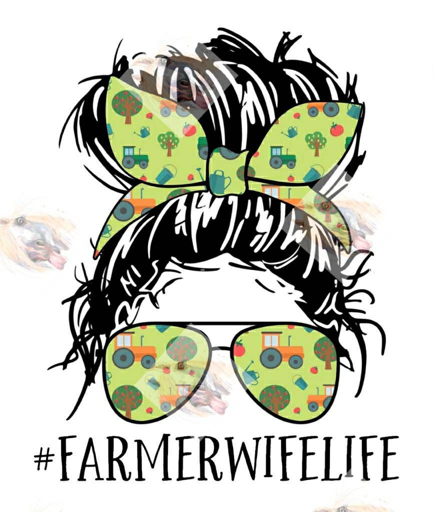 Farmer Wife Life Sublimation Transfer: Ready To Press Design