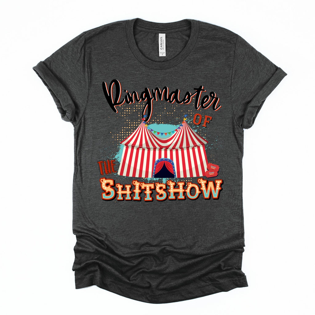 Ringmaster of The Shitshow T-Shirt: Funny Mom/Dad Gift