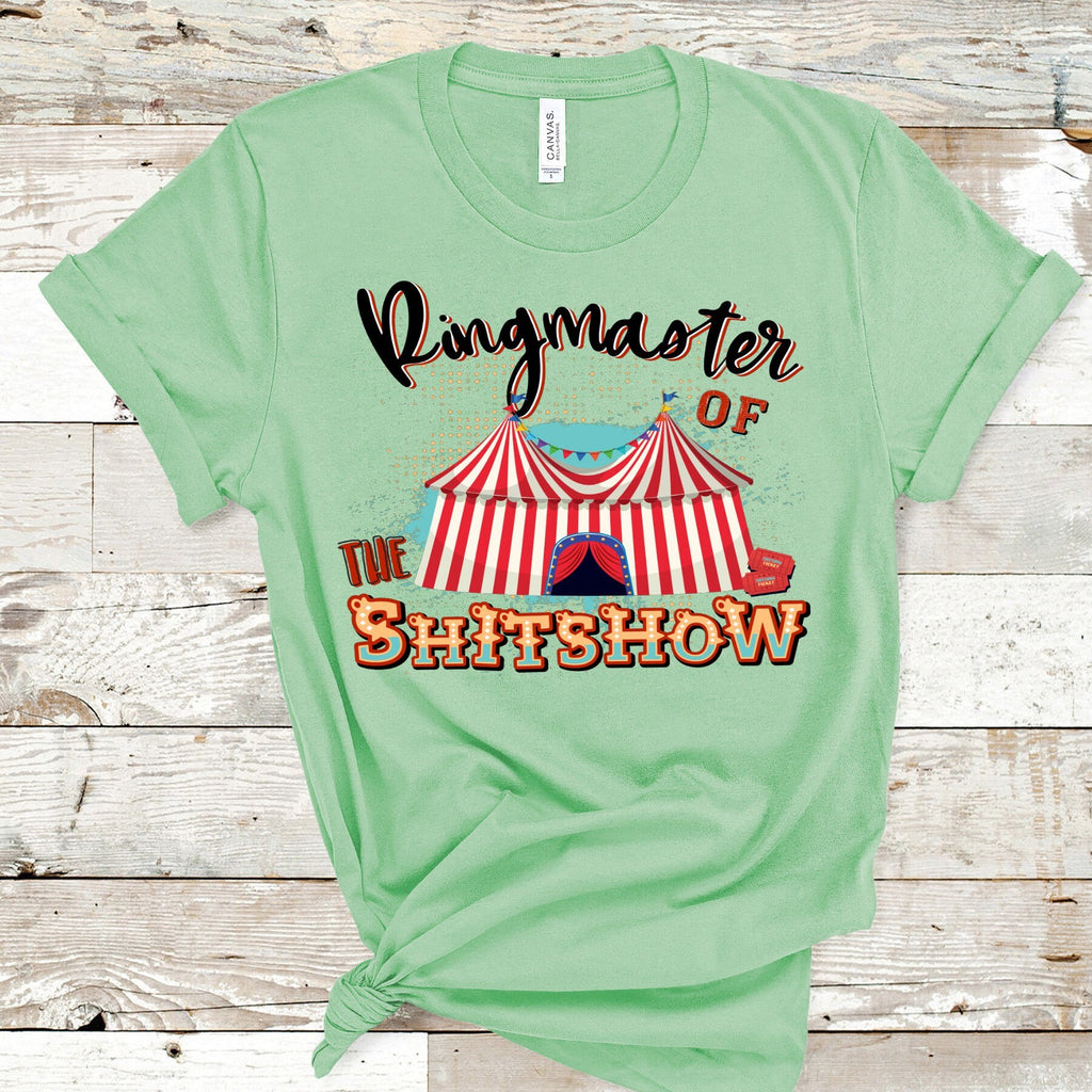 Ringmaster of The Shitshow T-Shirt: Funny Mom/Dad Gift