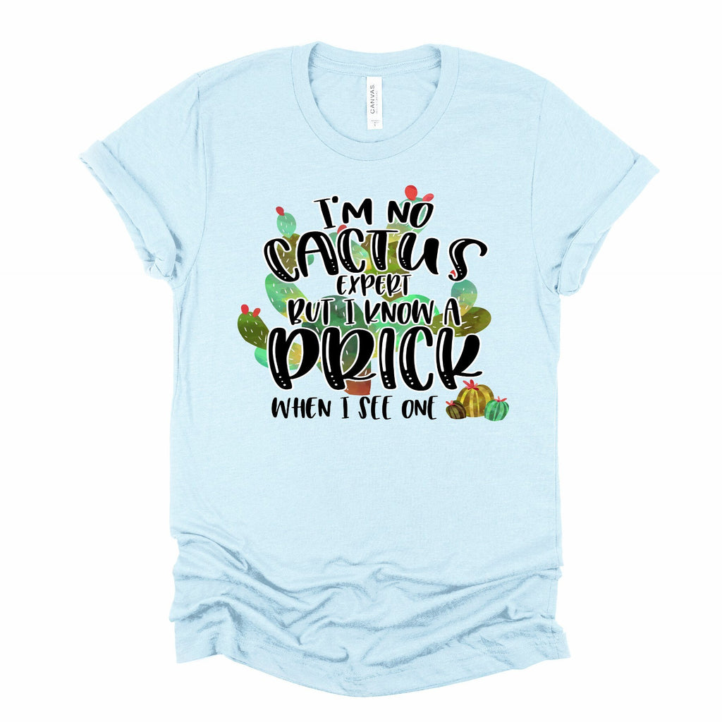 Funny Cactus Shirt: 'I Know A Prick' Graphic Tee