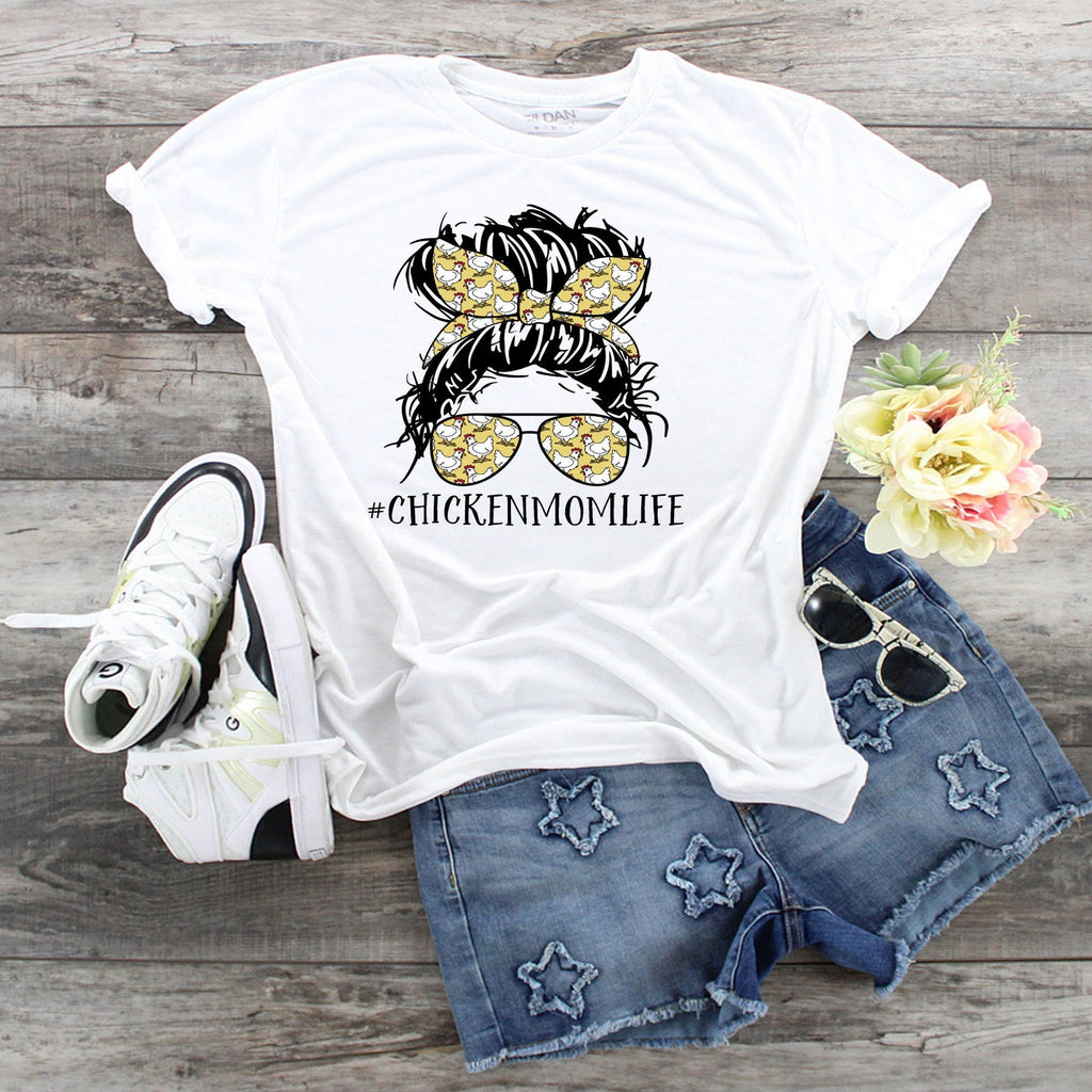 Chicken Mom Life Tee: Messy Bun Chicken Lover Shirt