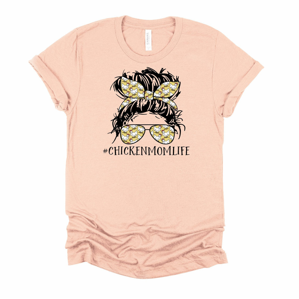 Chicken Mom Life Tee: Messy Bun Chicken Lover Shirt