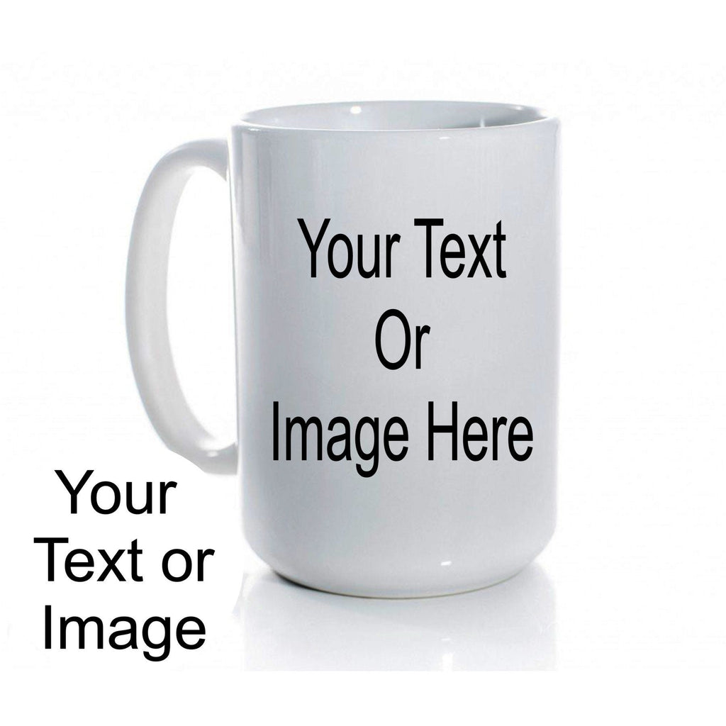 Custom 15 oz Ceramic Mug: Personalized Photo or Text Gift