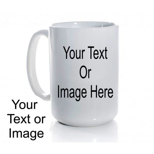 Custom 15 oz Ceramic Mug: Personalized Photo or Text Gift