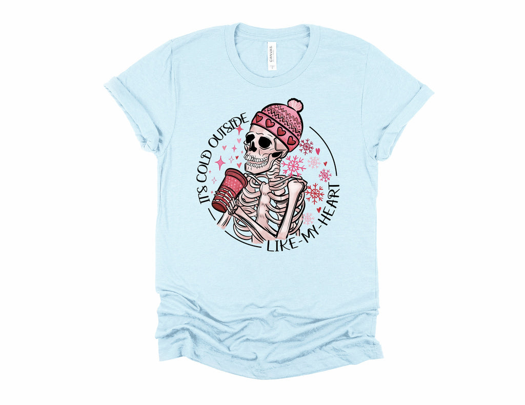 Funny Valentine Skeleton Shirt: It's Cold Outside My Heart
