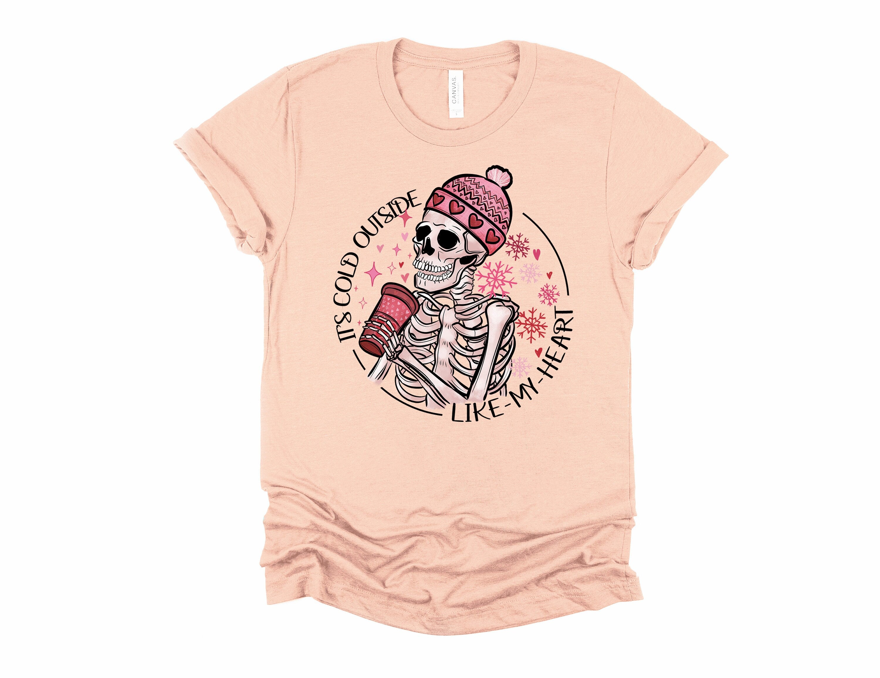 Funny Valentine Skeleton Shirt: It's Cold Outside My Heart
