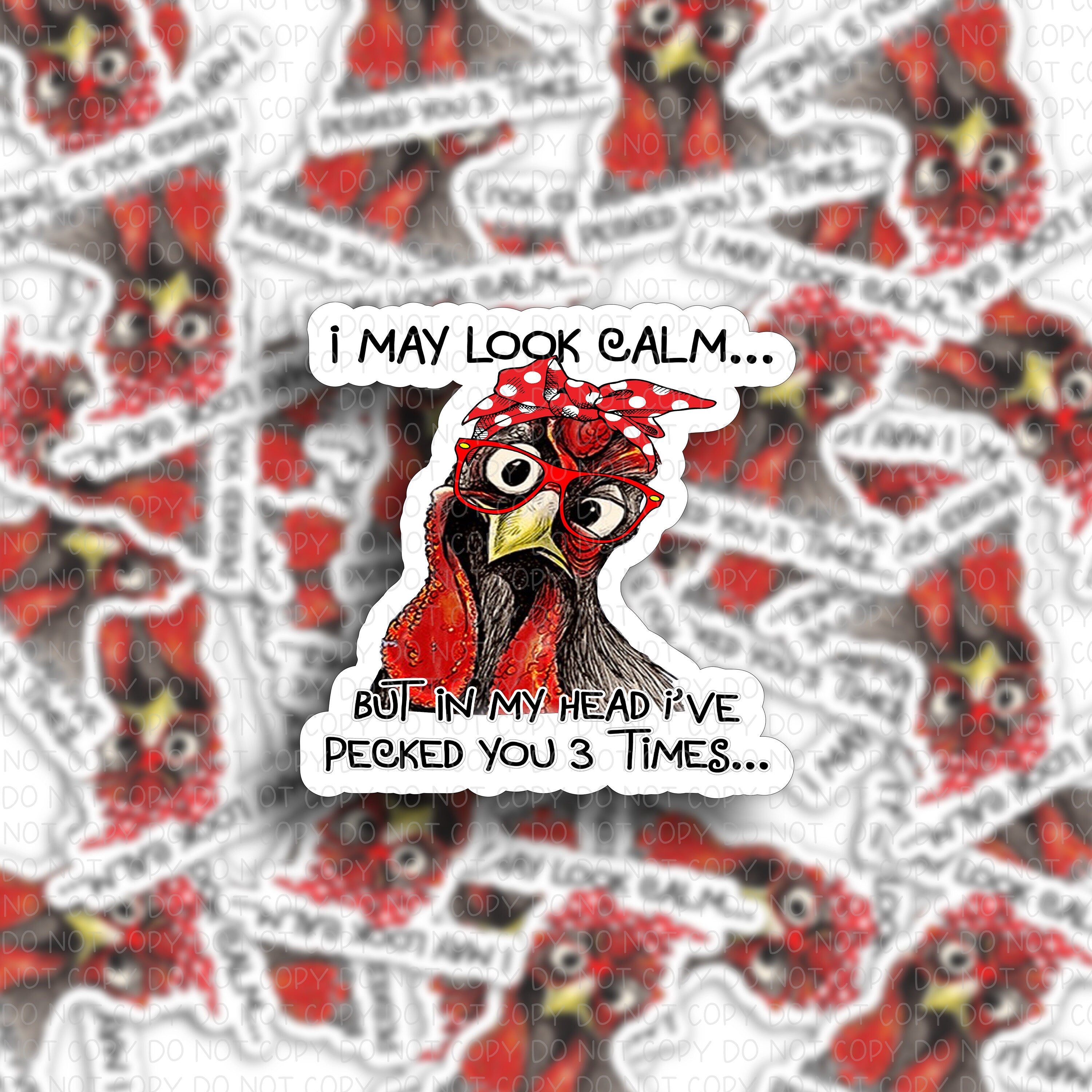 Funny Chicken Vinyl Decal: I May Look Calm