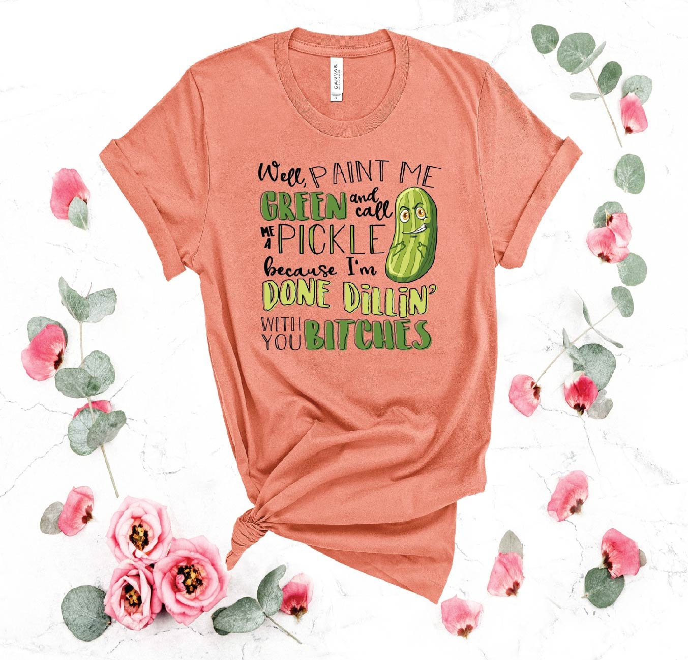 Funny Pickle T-Shirt: Done Dillin' With You
