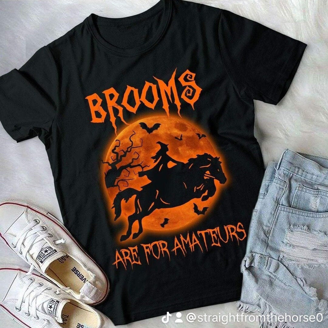 Witch Riding Horse T-Shirt: Halloween Full Moon Tee, Brooms Are For Amateurs