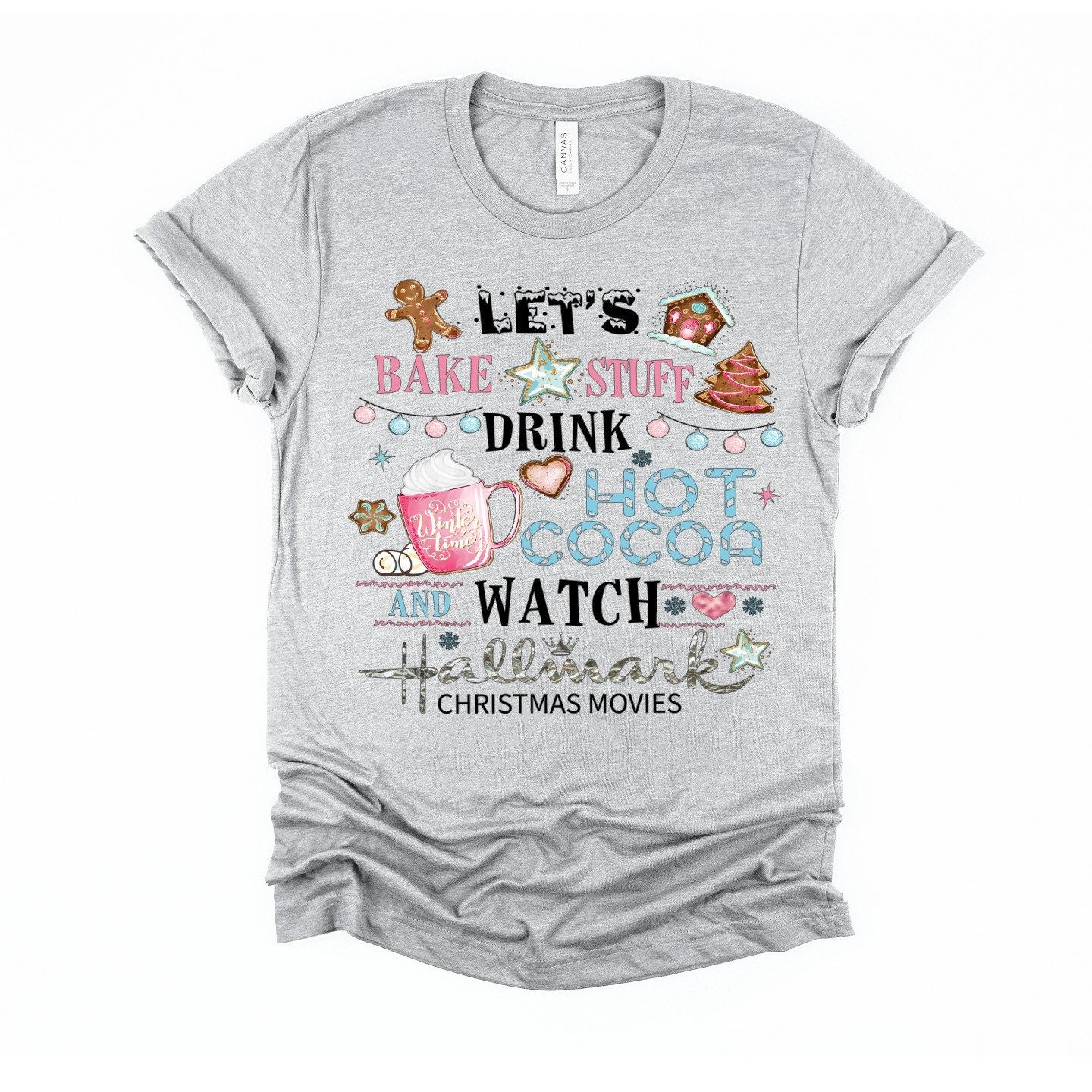 Christmas Let's Bake Stuff and Watch Christmas Movies design t-shirt