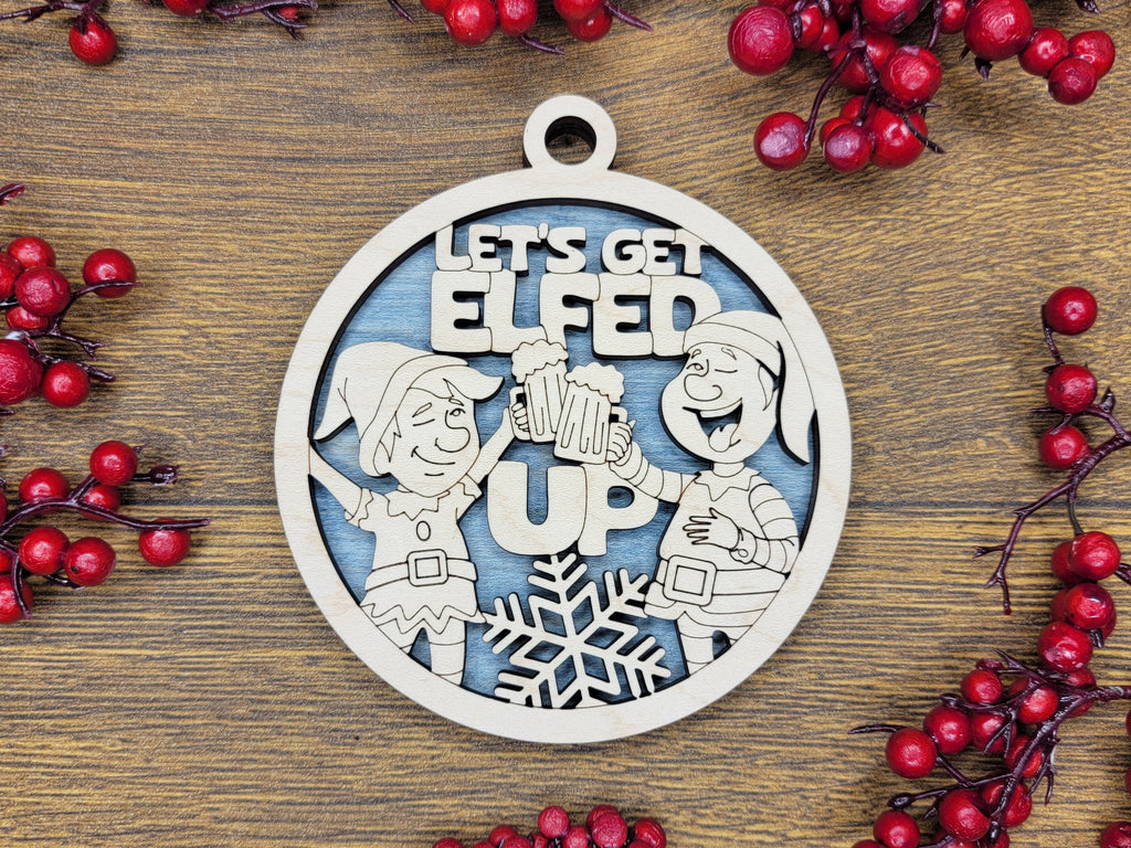 Ornament, Naughty Christmas, Holiday Decorations 4 Inch Laser Cut and Engraved Wooden, Let's Get Elfed Up. Let's Get Lit, Adult Christmas,