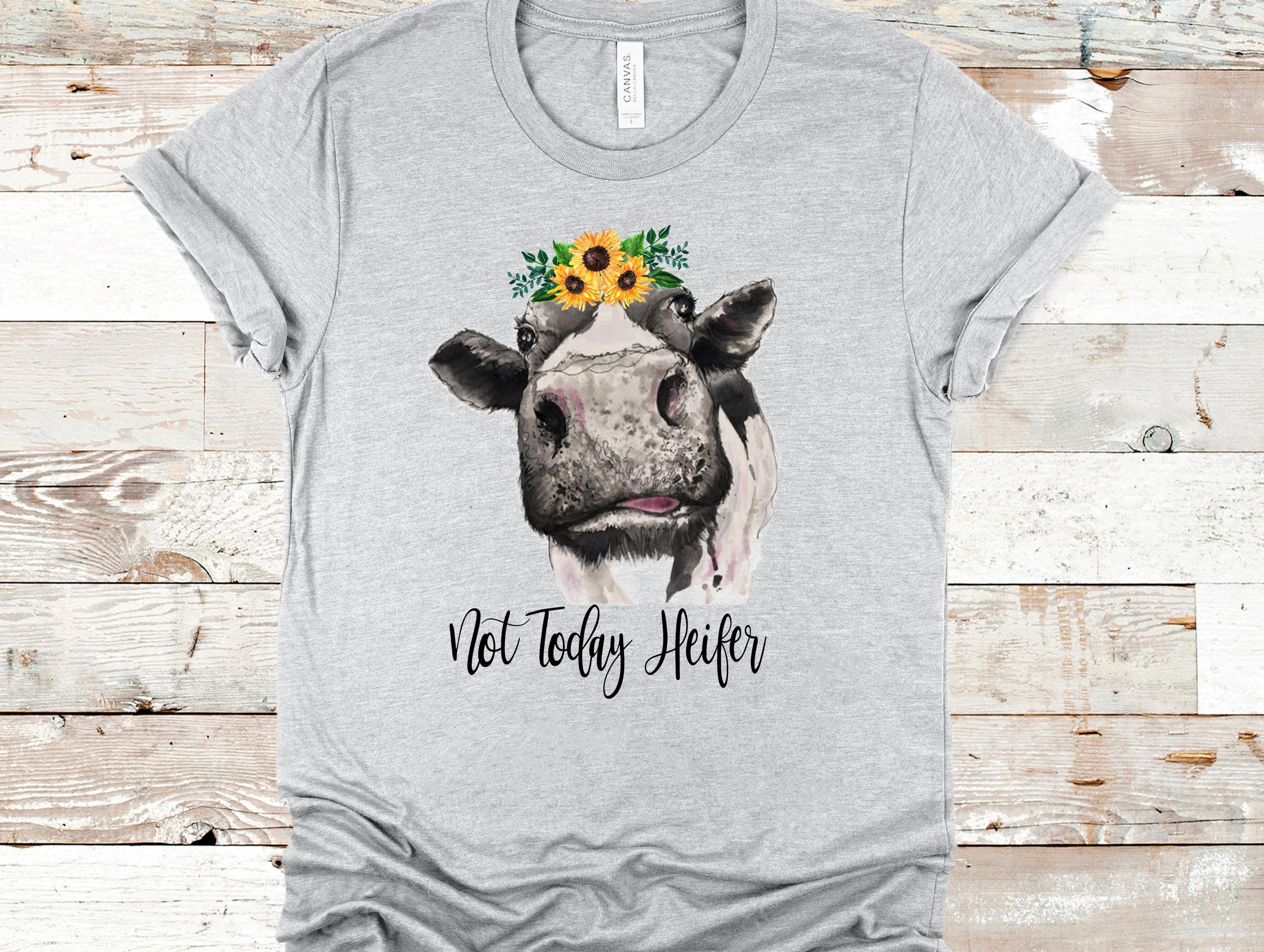 Not Today Heifer T-Shirt: Funny Cow with Sunflower, Sassy Graphic Tee