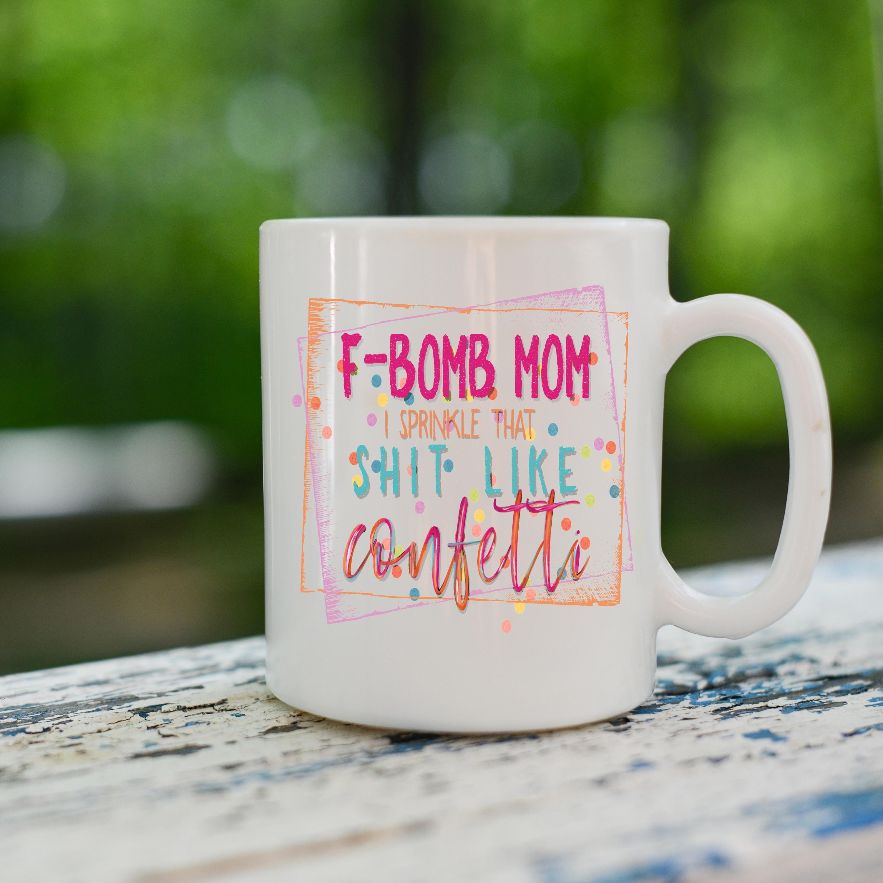 F-Bomb Mom Coffee Mug: Funny Adult Ceramic Cup, Sarcastic Gift
