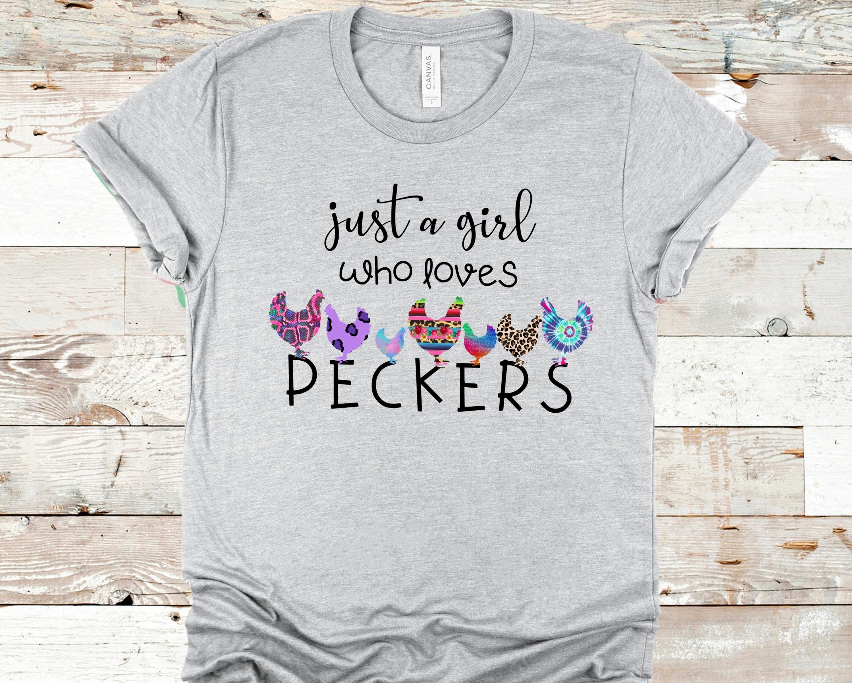 Funny Chicken Mom T-Shirt: Just a Girl Who Loves Peckers, Bella Canvas Tee