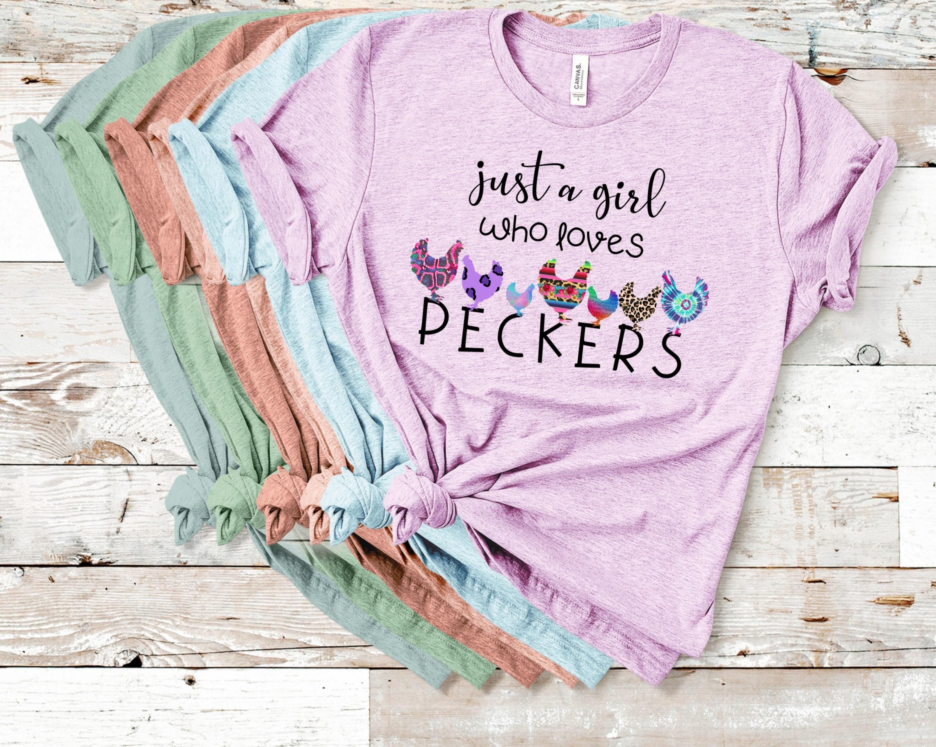Funny Chicken Mom T-Shirt: Just a Girl Who Loves Peckers, Bella Canvas Tee