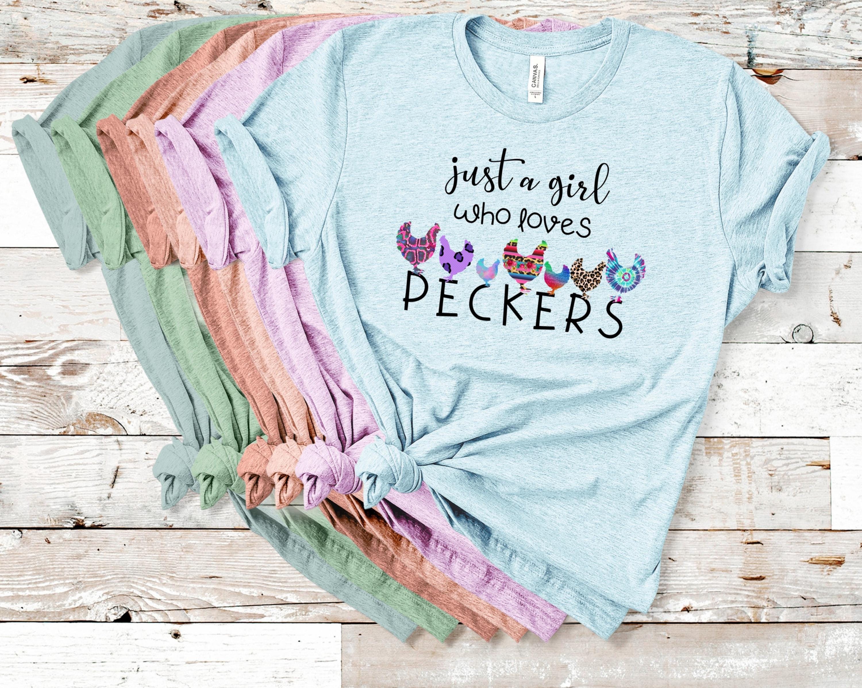 Funny Chicken Mom T-Shirt: Just a Girl Who Loves Peckers, Bella Canvas Tee