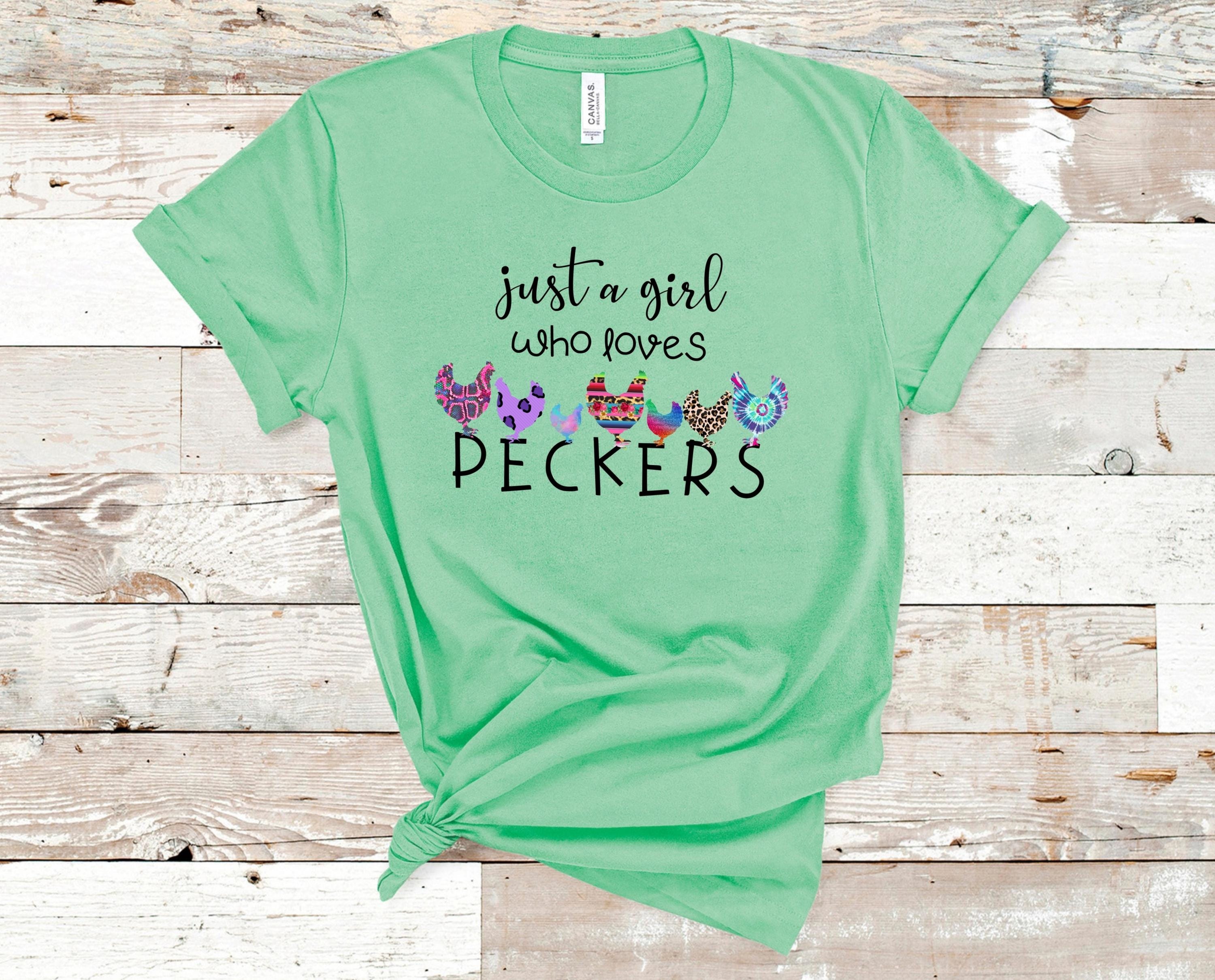 Funny Chicken Mom T-Shirt: Just a Girl Who Loves Peckers, Bella Canvas Tee