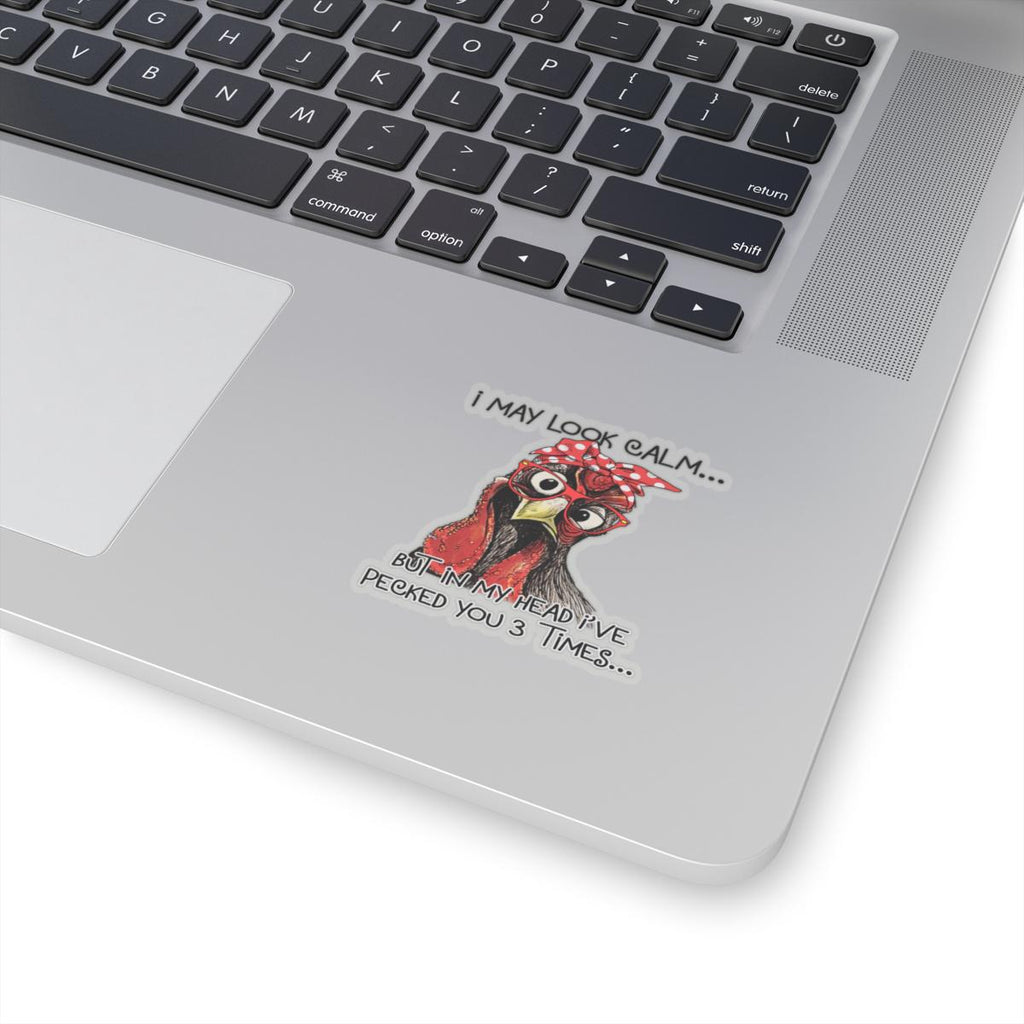 Funny Chicken Vinyl Decal: I May Look Calm