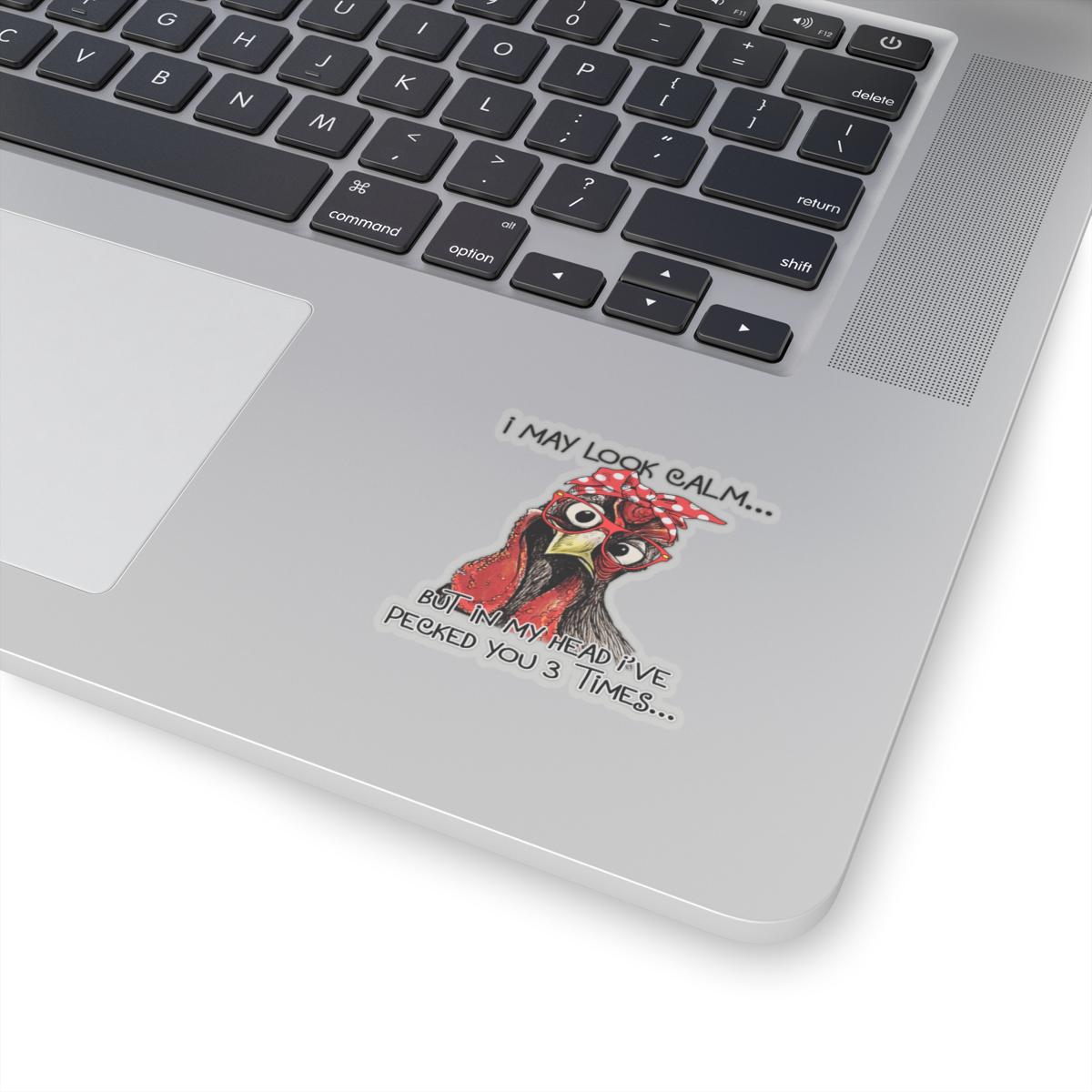 Funny Chicken Vinyl Decal: I May Look Calm