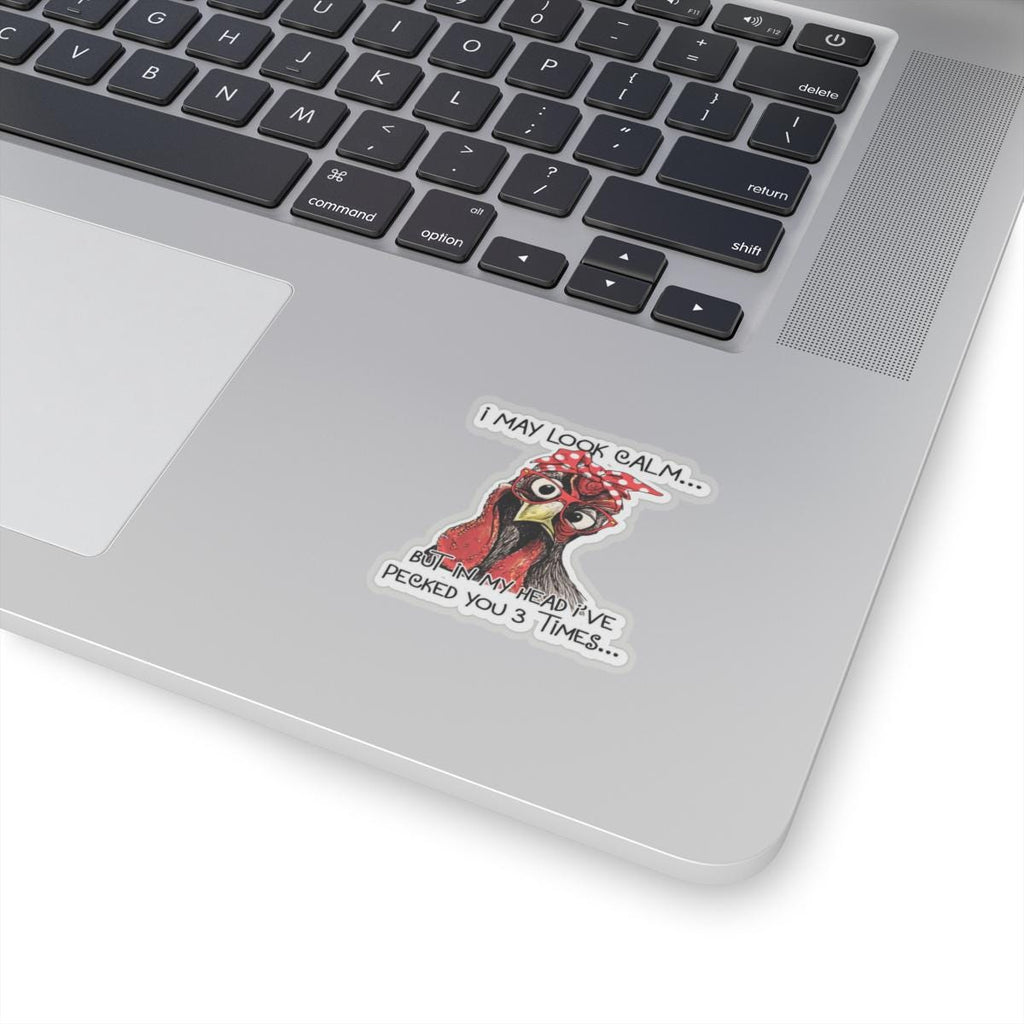Funny Chicken Vinyl Decal: I May Look Calm