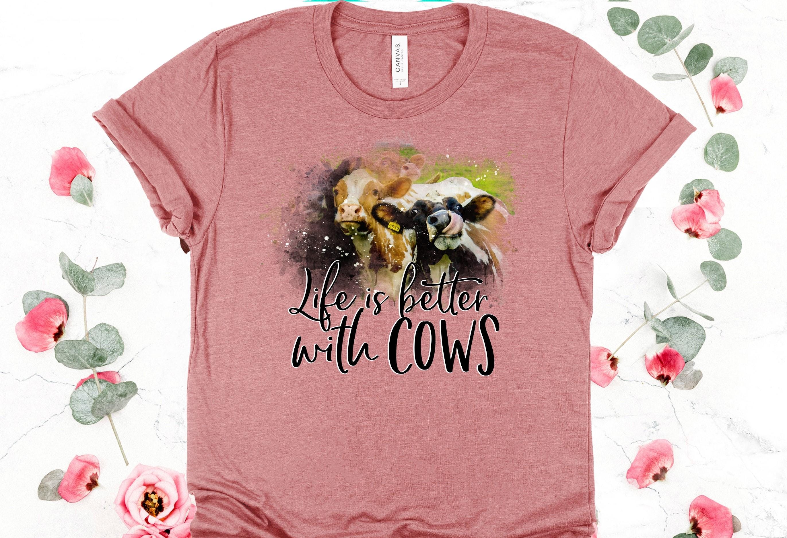 Life Is Better With Cows T-Shirt - Bella Canvas - Farm Animal Tee
