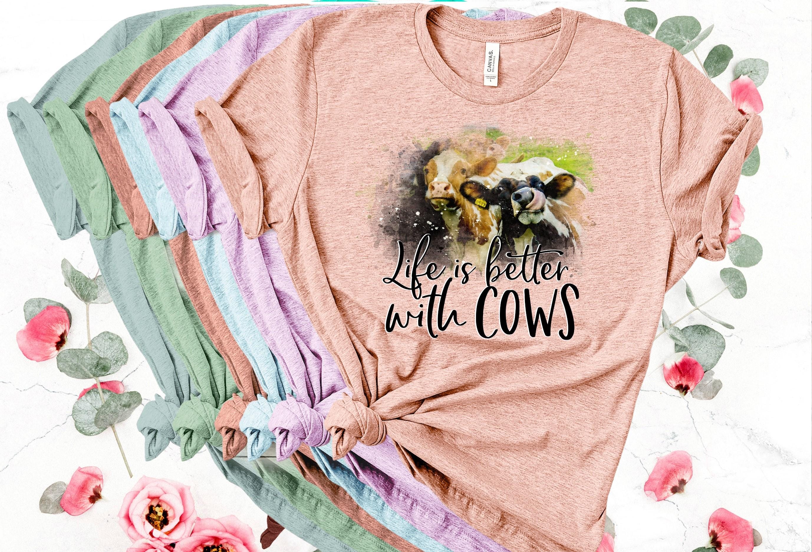 Life Is Better With Cows T-Shirt - Bella Canvas - Farm Animal Tee