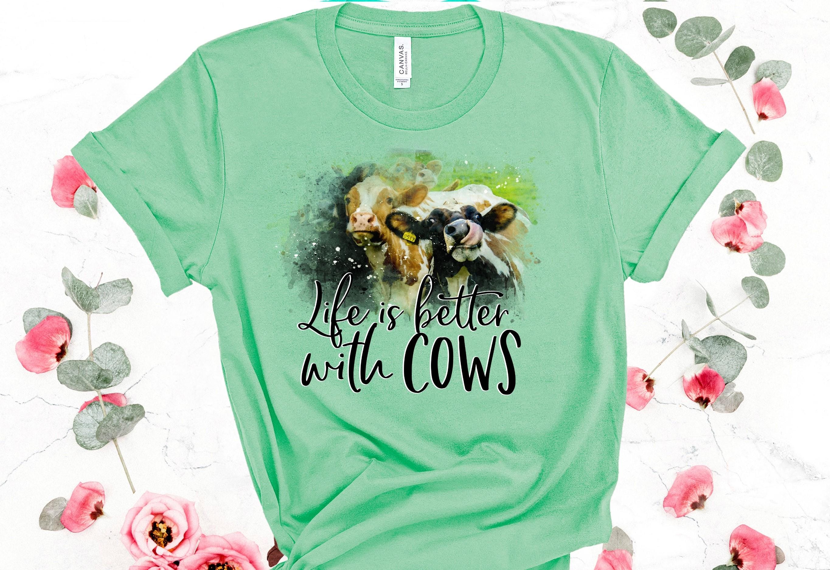 Life Is Better With Cows T-Shirt - Bella Canvas - Farm Animal Tee