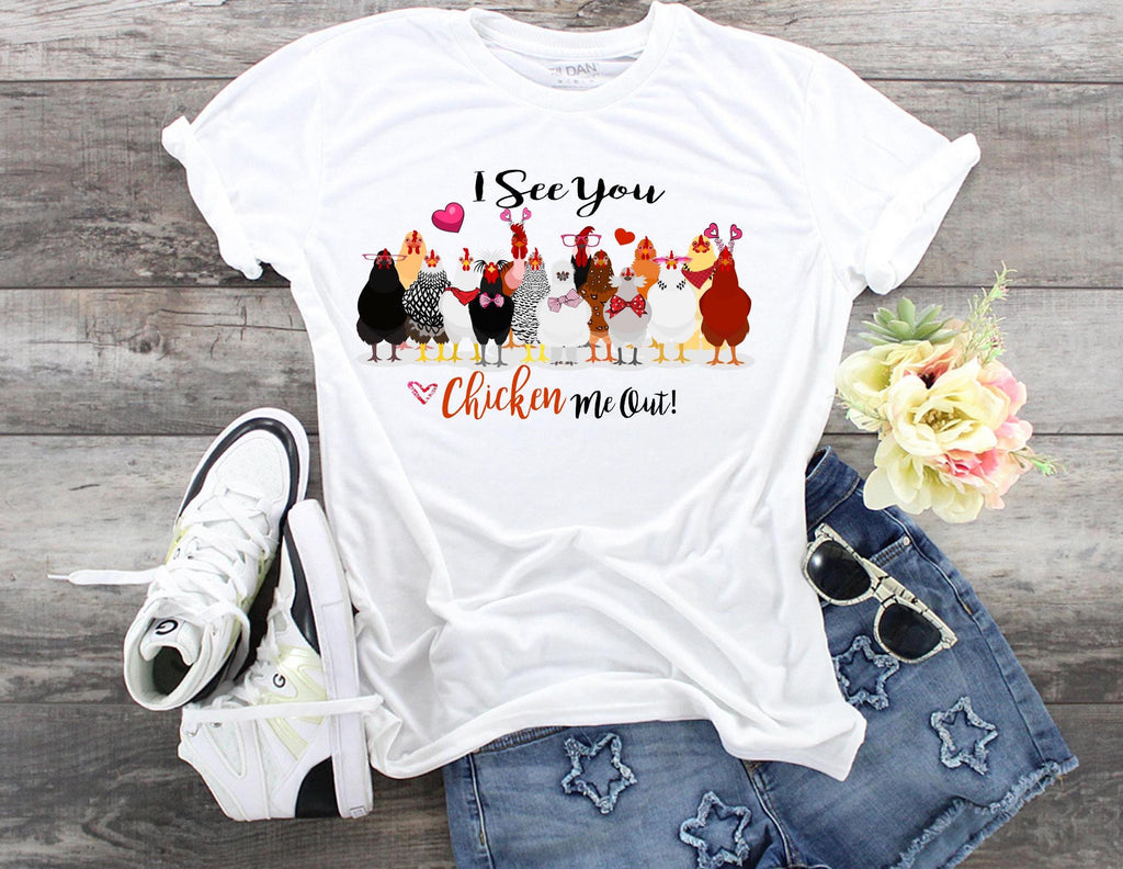 Funny Chicken T-Shirt: "I See You Chicken Me Out" Bella Canvas Tee