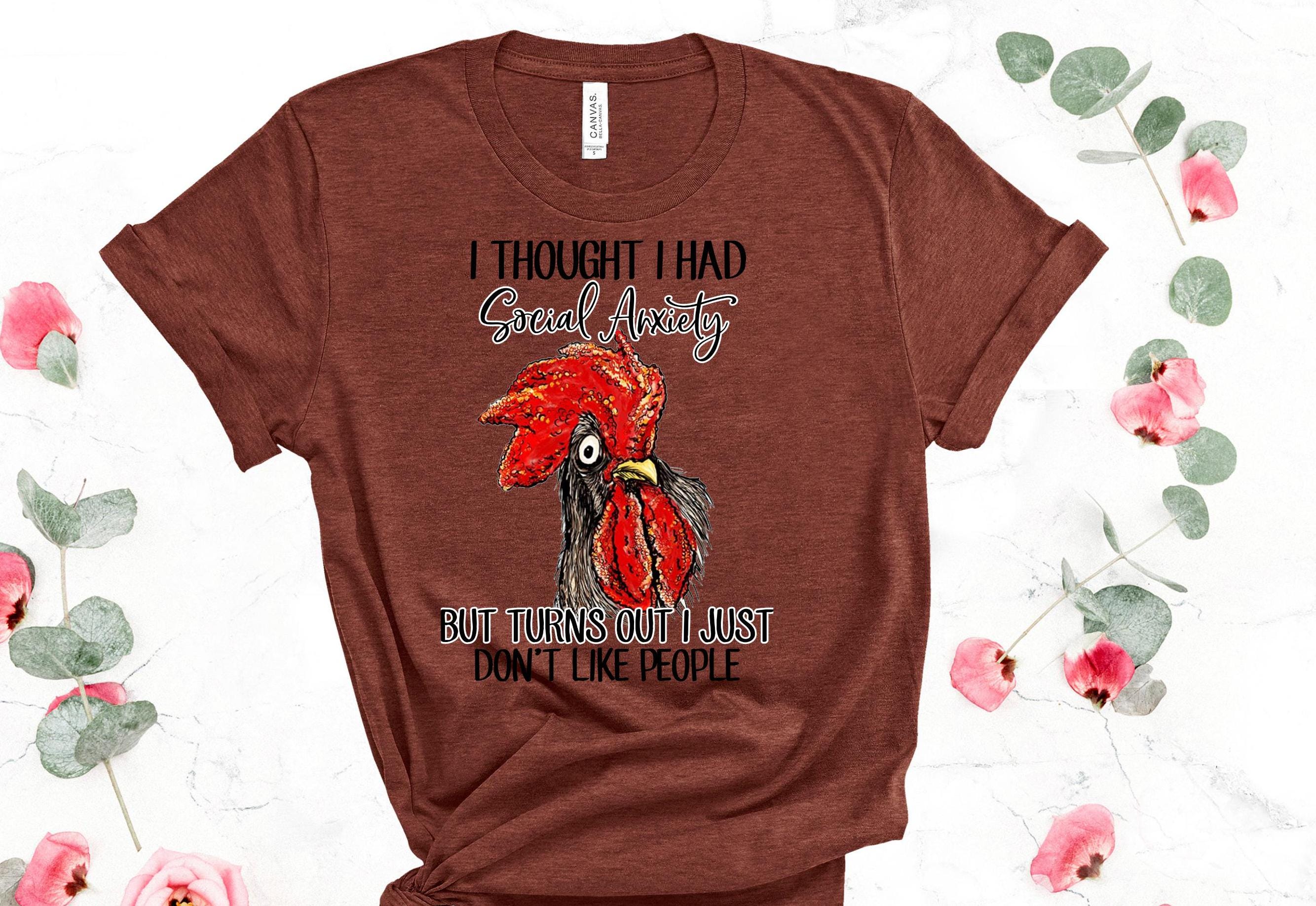 Snarky Rooster T-Shirt: Social Anxiety Humor, Introvert Tee