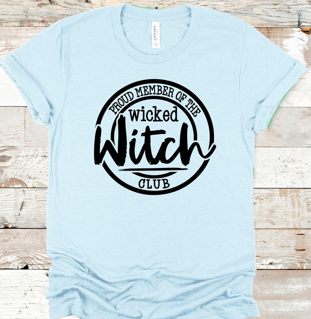 Spooky 'Proud Member of the Wicked Witch Club' T-Shirt - Bella Canvas 3001 & 3001CVC Graphic Tee