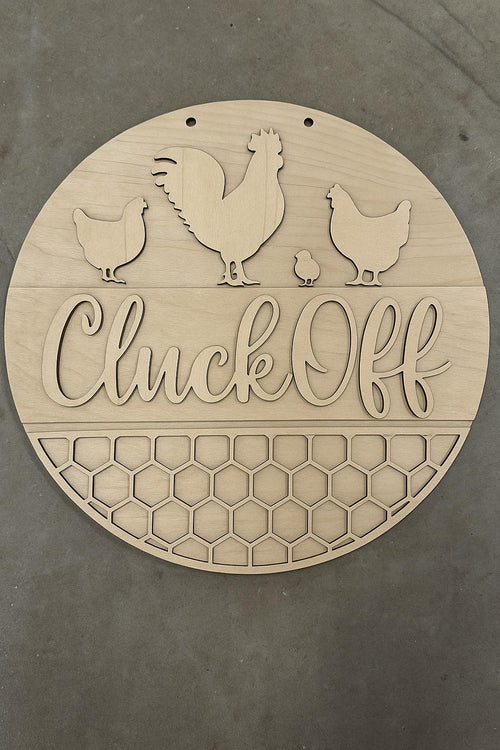 Cluck Off Chicken Wood Sign: Farmhouse Kitchen Decor, DIY or Finished
