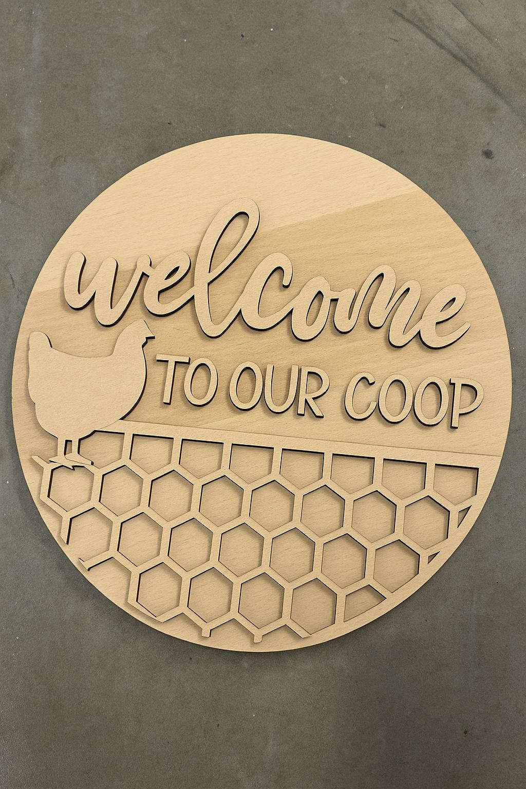 Welcome to Our Coop Sign: Laser Cut Chicken Farmhouse Decor