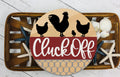 Cluck Off Chicken Wood Sign: Farmhouse Kitchen Decor, DIY or Finished