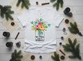 You Belong Among the Wildflowers Shirt,  Wildflower T-Shirt,| Floral Mason Jar Shirt, Nature Lover Gift, Boho Graphic Tee